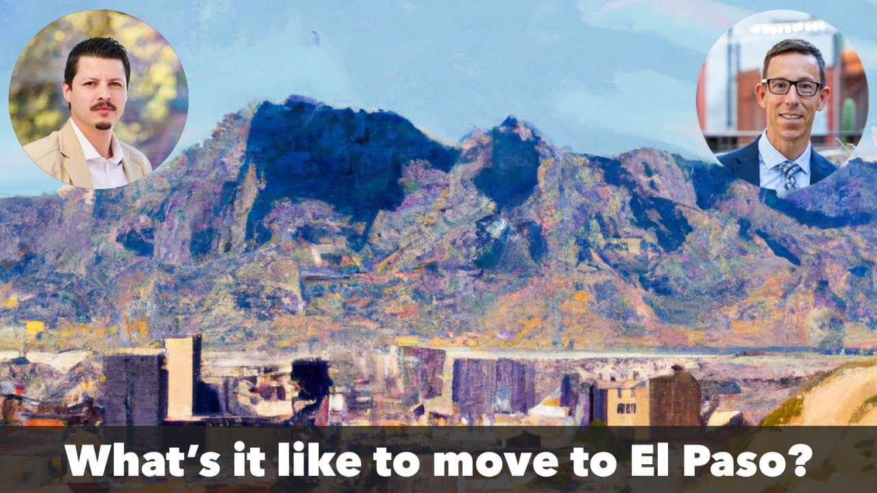 LIVE EPISODE: What's It Like to Move to El Paso