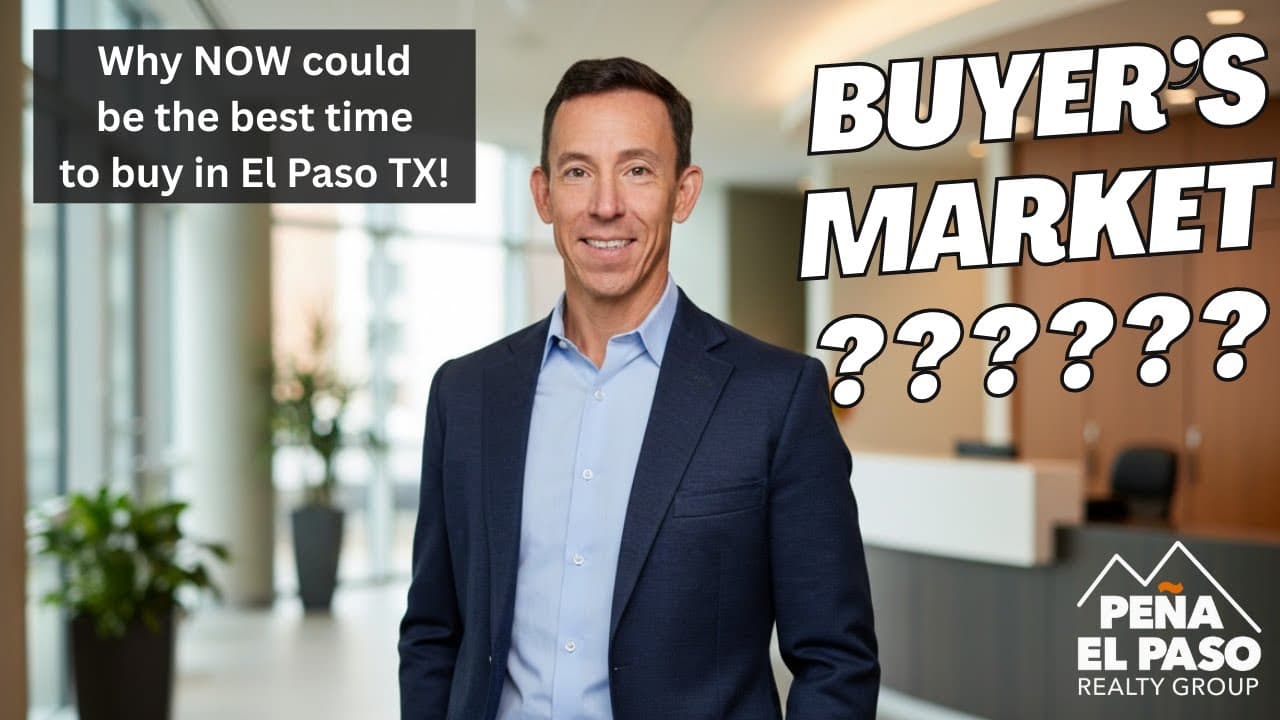 Why NOW is the Best Time to Buy a House in El Paso, TX | 2025 Real Estate Market