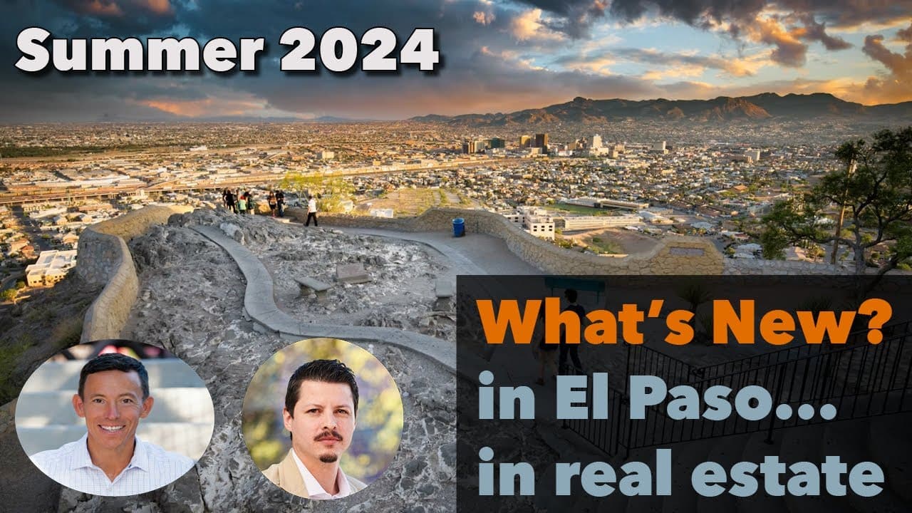 Summer 2024 | What's Going on in El Paso | Market Update | News