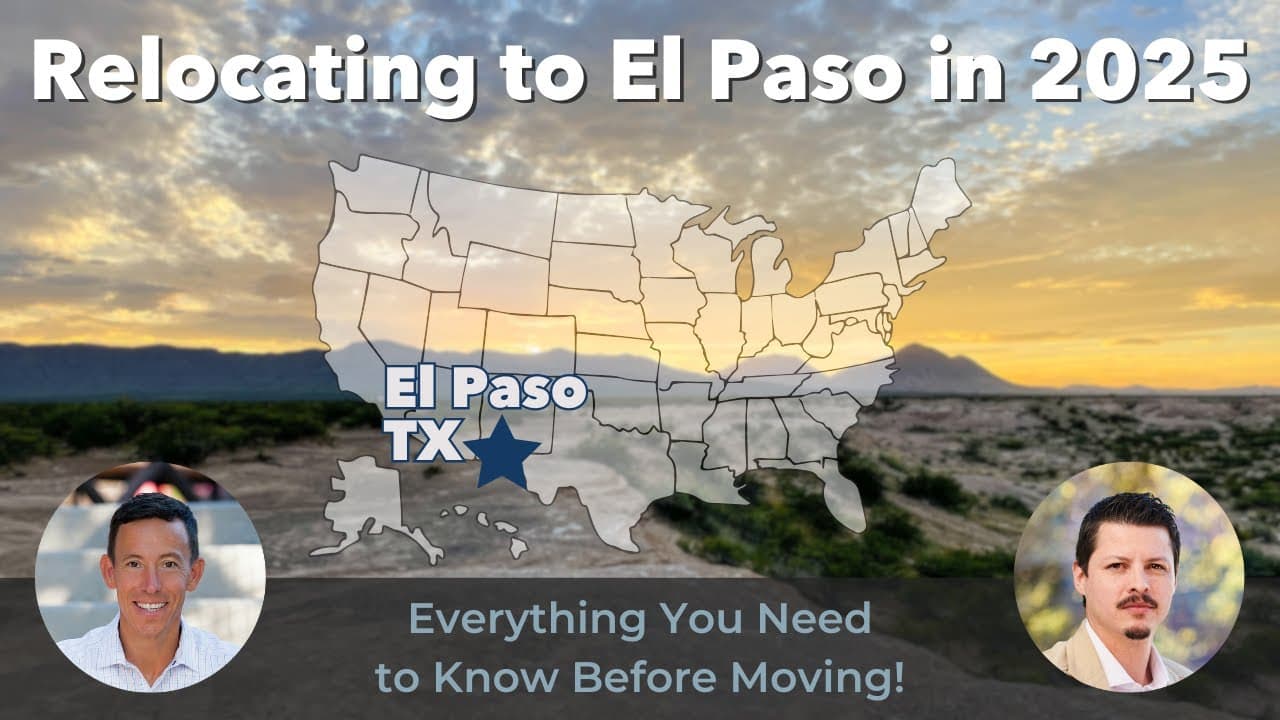 Relocating to El Paso, Texas? Your Ultimate Guide to Buying a Home!