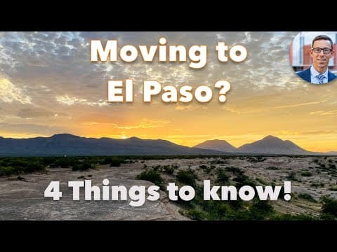 The 4 Worst Things IF You're Moving to El Paso Texas | Better to BE Prepared Ahead of Time