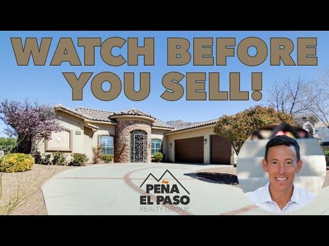 Selling a House in El Paso? WATCH THIS FIRST!