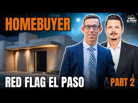 10 Home Buying RED Flags in El Paso You Can’t AFFORD to Ignore