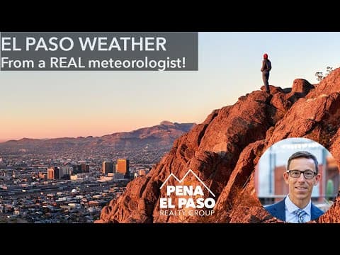 What's the WEATHER Like in El Paso Texas? | A Meteorologist's Explanation