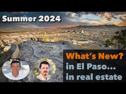 Summer 2024 | What's Going on in El Paso | Market Update | News